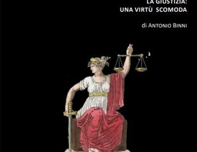 La giustizia: una virtù scomoda